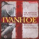 Sir Arthur Sullivan: Ivanhoe