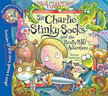 Sir Charlie Stinky Socks and the Really Big Adventure