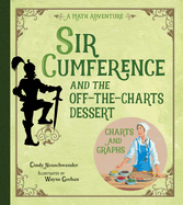 Sir Cumference and the Off-The-Charts Dessert: Charts and Graphs
