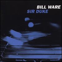Sir Duke - Bill Ware