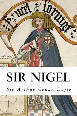Sir Nigel - Anderson, Taylor R, and Doyle, Arthur Conan, Sir