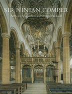 Sir Ninian Comper: An Introduction to His Life and Work, with Complete Gazetteer