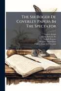 Sir Roger de Coverley Papers in the Spectator