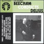 Sir Thomas Beecham Conducts Delius - London Philharmonic Orchestra; Thomas Beecham (conductor)