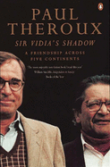 Sir Vidia's Shadow: A Friendship Across Five Continents