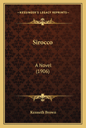 Sirocco: A Novel (1906)