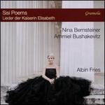 Sisi Poems: Lieder der Kaiserin Elisabeth