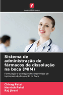 Sistema de administra??o de f�rmacos de dissolu??o na boca (MIM)