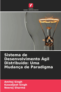 Sistema de Desenvolvimento ?gil Distribu?do: Uma Mudan?a de Paradigma