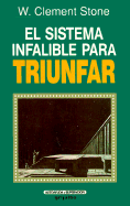 Sistema Infalible Para Triunfar