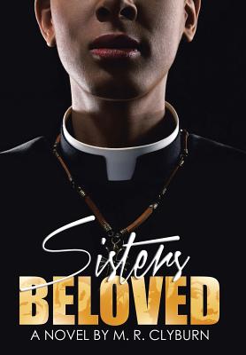 Sisters Beloved - Clyburn, M R