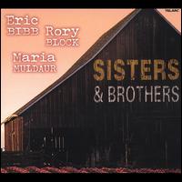 Sisters & Brothers - Eric Bibb/Rory Block/Maria Muldaur