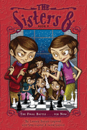 Sisters Eight Book 9: The Final Battle...For Now