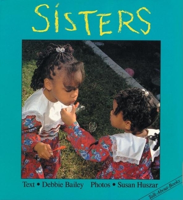 Sisters - Bailey, Debbie, and Huszar, Susan (Photographer)