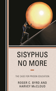 Sisyphus No More: The Case for Prison Education