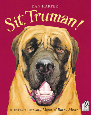 Sit, Truman! - Harper, Dan