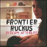 Sitcom Afterlife [LP] - Frontier Ruckus