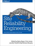 Site Reliability Engineering: How Google Runs Production Systems