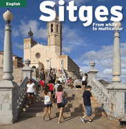 Sitges: From White to Multicolour