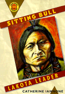 Sitting Bull: Lakota Leader