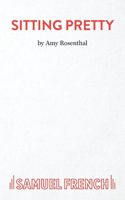 Sitting Pretty - Rosenthal, Amy
