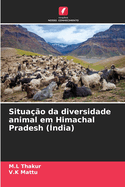 Situa??o da diversidade animal em Himachal Pradesh (?ndia)