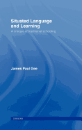 Situated Language and Learning: A critique of traditional schooling