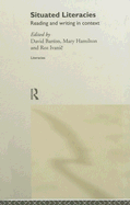 Situated Literacies: Theorising Reading and Writing in Context