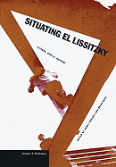 Situating El Lissitzky: Vitebsk, Berlin, Moscow