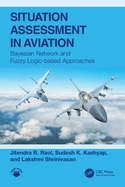 Situation Assessment in Aviation: Bayesian Network and Fuzzy Logic-based Approaches