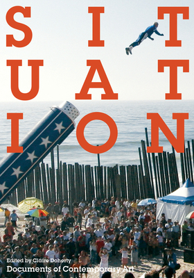 Situation - Doherty, Claire (Editor)