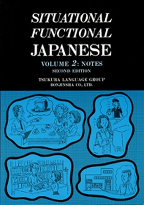 Situational Functional Japanese V2 Notes - Tsukuba Language Group