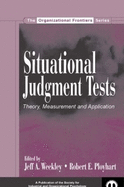 Situational Judgment Tests: Theory, Measurement, and Application