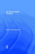 Six Existentialist Thinkers