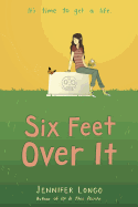 Six Feet Over It