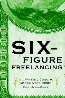Six-Figure Freelancing - James-Enger, Kelly