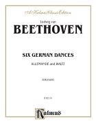 Six German Dances: And Allemande and Waltz