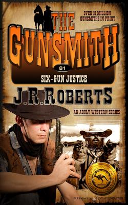 Six-Gun Justice - Roberts, J R