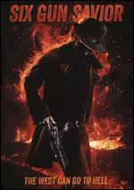 Six Gun Savior - Kirk W. Murray