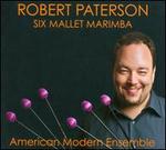 Six Mallet Marimba - Dan Peck (tuba); Jeremy Justeson (sax); Meighan Stoops (clarinet); Robert Paterson (marimba); Robin Zeh (violin);...