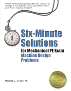Six Minute Solutions for Mechanical PE Exam Machine Design Problems