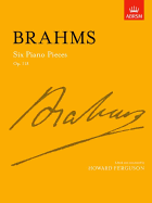 Six Piano Pieces Op.118