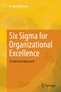 Six Sigma for Organizational Excellence: A Statistical Approach