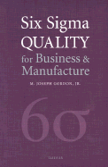 Six SIGMA Quality for Business & Manufacture