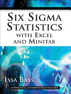 Six SIGMA Statistics with Excel and Minitab