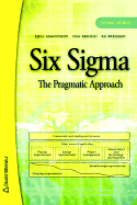 Six SIGMA the Pragmatic Approach