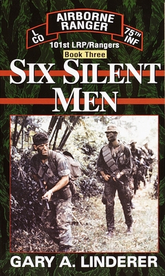 Six Silent Men...Book Three: 101st LRP / Rangers - Linderer, Gary
