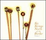 Six Strings North of the Border