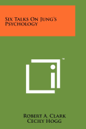 Six Talks on Jung's Psychology