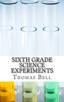 Sixth Grade Science Experiments - Homeschool Brew, and Bell, Thomas